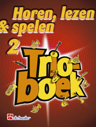 Horen, Lezen & Spelen Trioboek 2 voor alt/-baritonsaxofoon